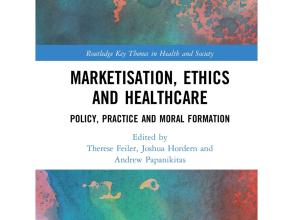 marketisation ethics and healthcare policy practice and moral formation